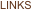 LINKS